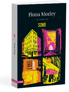 Soho - Fiona  Mozley 
